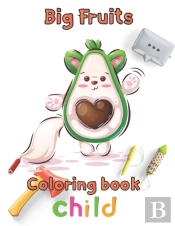 Big Fruits Coloring Book Child