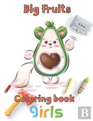 Big Fruits Coloring Book Girls