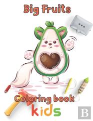 Big Fruits Coloring Book Kids