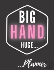 Big Hand, Huge...Planner For Men