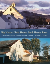 Big House, Little House, Back House, Barn Â€“ The Connected Farm Buildings Of New England