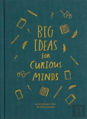 Big Ideas For Curious Minds