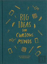 Big Ideas For Curious Minds