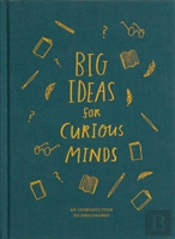 Big Ideas For Curious Minds