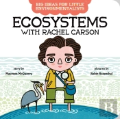 Big Ideas For Little Environmentalists: Ecosystems With Rachel Carson