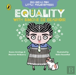 Bertrand.pt - Big Ideas For Little Philosophers: Equality With Simone De Beauvoir