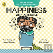 Big Ideas For Little Philosophers: Happiness With Aristotle