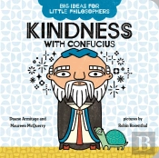 Big Ideas For Little Philosophers: Kindness With Confucius