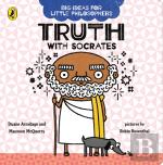 Big Ideas For Little Philosophers: Truth With Socrates