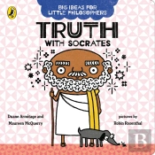 Big Ideas For Little Philosophers: Truth With Socrates