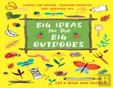 Big Ideas For The Big Outdoors
