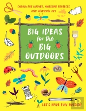 Big Ideas For The Big Outdoors