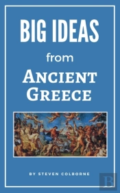 Big Ideas From Ancient Greece