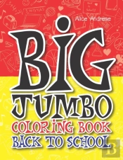 Big Jumbo Coloring Book Back To School