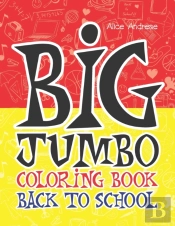 Big Jumbo Coloring Book Back To School