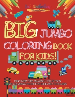 Bertrand.pt - Big Jumbo Coloring Book For Kids! Discover This Amazing Collection Of Coloring Pages For Kids And Toddlers