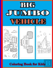 Big Jumbo Vehicle Coloring Book For Kids