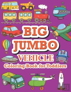 Bertrand.pt - Big Jumbo Vehicle Coloring Book For Toddlers