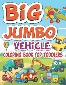 Bertrand.pt - Big Jumbo Vehicle Coloring Book For Toddlers