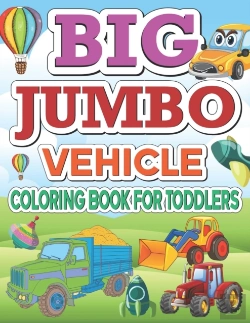 Bertrand.pt - Big Jumbo Vehicle Coloring Book For Toddlers