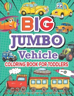 Bertrand.pt - Big Jumbo Vehicle Coloring Book For Toddlers