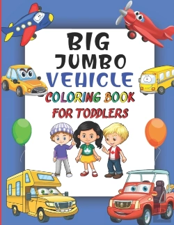 Bertrand.pt - Big Jumbo Vehicle Coloring Book For Toddlers