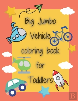 Bertrand.pt - Big Jumbo Vehicle Coloring Book For Toddlers