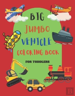 Bertrand.pt - Big Jumbo Vehicle Coloring Book For Toddlers