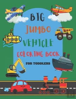 Bertrand.pt - Big Jumbo Vehicle Coloring Book For Toddlers