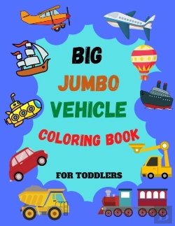 Bertrand.pt - Big Jumbo Vehicle Coloring Book For Toddlers