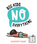 Big Kids No Everything