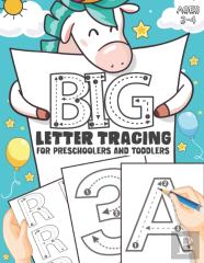 Big Letter Tracing For Preschoolers And Toddlers Ages 2-4