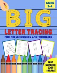Big Letter Tracing For Preschoolers And Toddlers