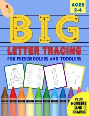 Big Letter Tracing For Preschoolers And Toddlers
