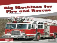 Big Machines For Fire And Rescue