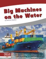 Big Machines On The Water