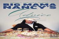 Big Mama Nancy'S Advice