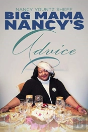 Big Mama Nancy'S Advice