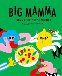 Bertrand.pt - Big Mamma Italian Recipes In 30 Minutes