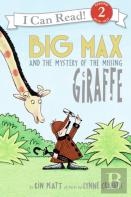 Big Max And The Mystery Of The Missing Giraffe