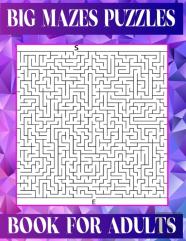 Big Mazes Puzzles Book For Adults