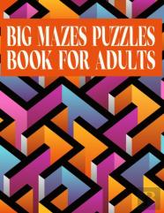 Big Mazes Puzzles Book For Adults