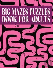 Big Mazes Puzzles Book For Adults