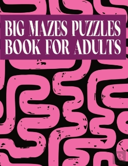 Bertrand.pt - Big Mazes Puzzles Book For Adults