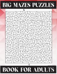 Big Mazes Puzzles Book For Adults