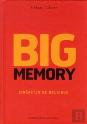 Big Memory, Cinéastes De Belgique