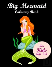 Big Mermaid Coloring Book For Kids Age 3-6