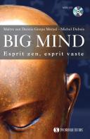 Big Mind ; Esprit Zen, Esprit Vaste
