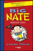 Big Nate Arrisca Tudo
