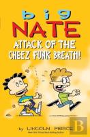 Big Nate: Attack Of The Cheez Funk Breath
